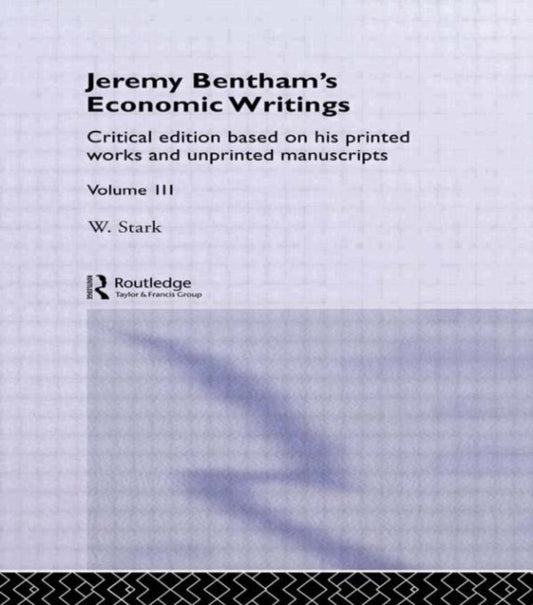 Book cover of: Jeremy Bentham's Economic Writings. By: Jeremy Bentham