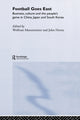 Book cover of: Football Goes East. By: Manzenreiterm