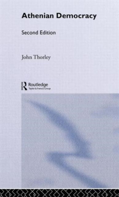 Book cover of: Athenian Democracy. By: Thorley, John