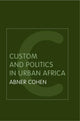 Book cover of: Custom and Politics in Urban Africa