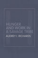 Book cover of: Hunger and Work in a Savage Tribe. By: Audrey Richards
