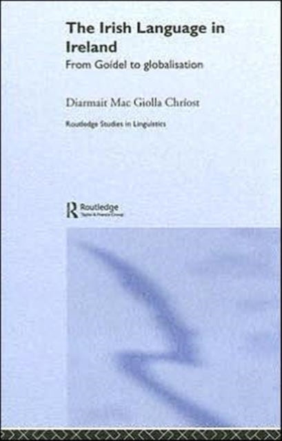 Book cover of: Irish Language in Ireland. By: Diarma Chraost