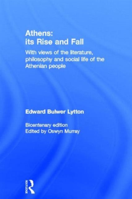 Book cover of: Athens: Its Rise and Fall. By: Edward Bulwer Lytton, Baron Lytton