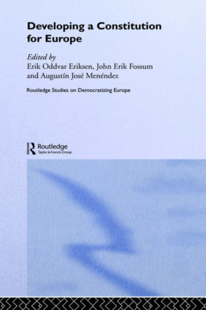 Book cover of: Developing a Constitution for Europe