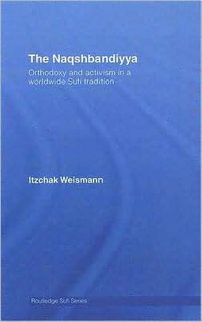 Book cover of: Naqshbandiyya. By: Itzch Weismann