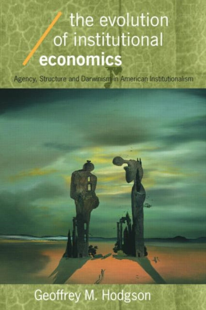 Book cover of: Evolution of Institutional Economics