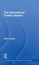 Book cover of: International Trading System. By: Alice Landau