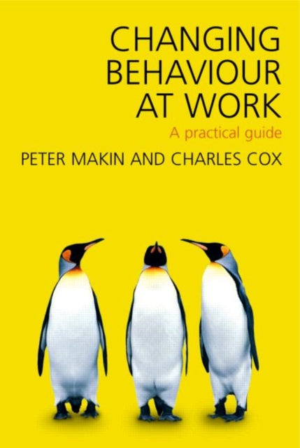 Book cover of: Changing Behaviour at Work. By: Charles J. Cox