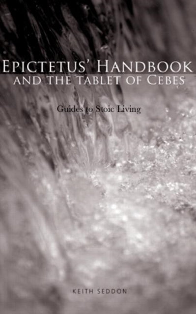 Book cover of: Epictetus' Handbook and the Tablet of Cebes