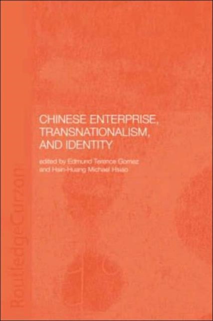 Book cover of: Chinese Enterprise, Transnationalism and Identity