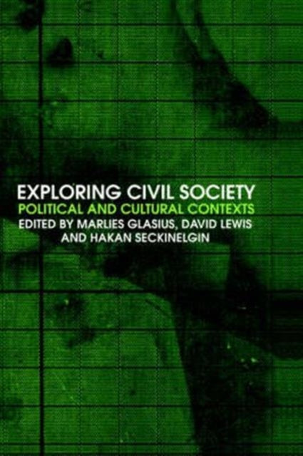 Book cover of: Exploring Civil Society. By: M. Glasius
