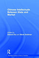 Book cover of: Chinese Intellectuals Between State and Market. By: Merle Goldman