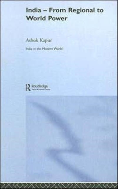Book cover of: India - From Regional to World Power