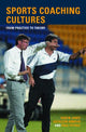 Book cover of: Sports Coaching Cultures. By: Robyn Jones