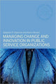 Book cover of: Managing Change and Innovation in Public Service Organizations