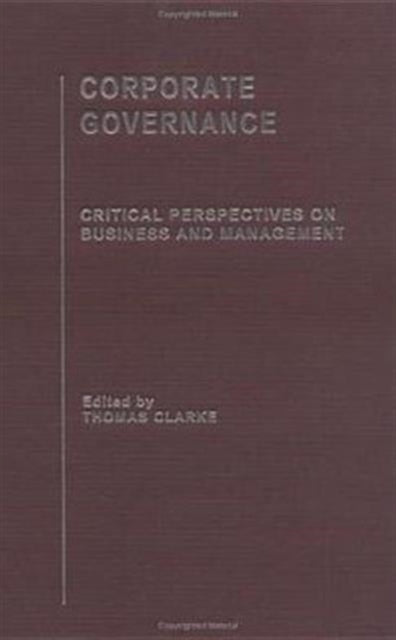 Book cover of: Corporate Governance: Critical Perspectives Set. By: Thomas Clarke