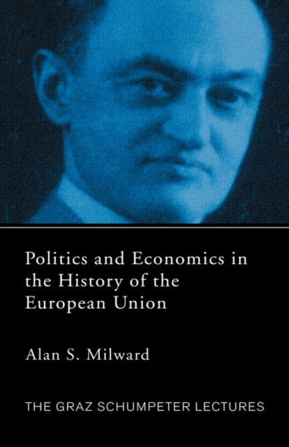 Book cover of: Politics and Economics in the History of the European Union