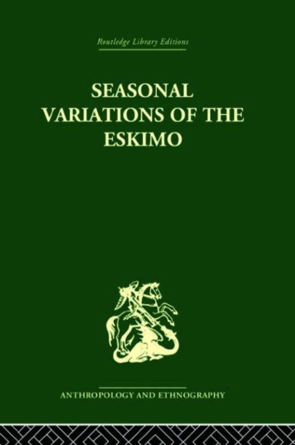 Book cover of: Seasonal Variations of the Eskimo. By: Marcel Mauss