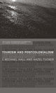 Book cover of: Tourism and Postcolonialism. By: C. Hall