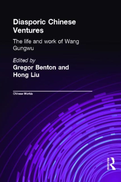 Book cover of: Diasporic Chinese Ventures. By: Gregor Benton
