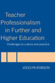 Book cover of: Teacher Professionalism in Further and Higher Education. By: J. Robson
