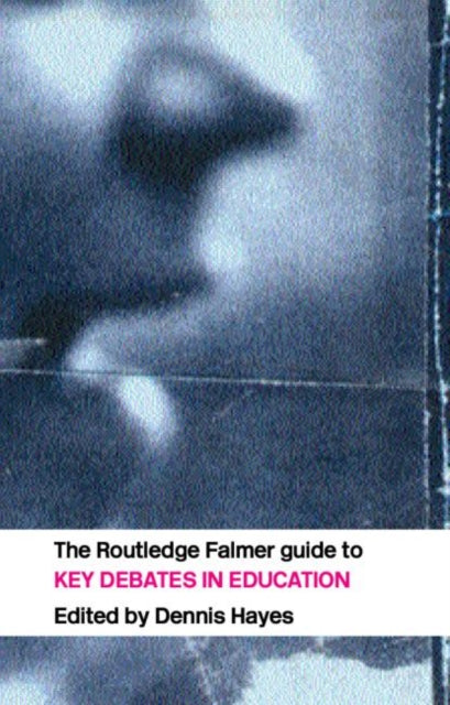 Book cover of: RoutledgeFalmer Guide to Key Debates in Education