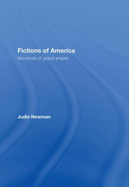 Book cover of: Fictions of America. By: Judie Newman