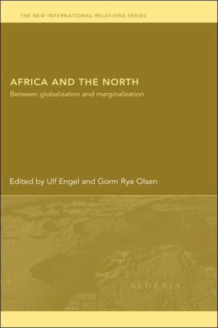 Book cover of: Africa and the North. By: Ulf Engel