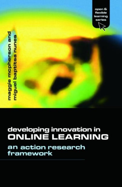 Book cover of: Developing Innovation in Online Learning. By: Miguel Ba Nunes