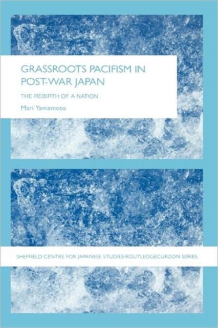 Book cover of: Grassroots Pacifism in Post-War Japan