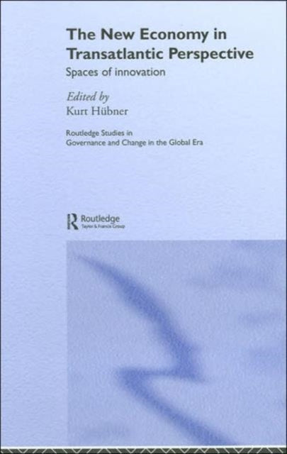 Book cover of: New Economy in Transatlantic Perspective. By: Kurt Hubner