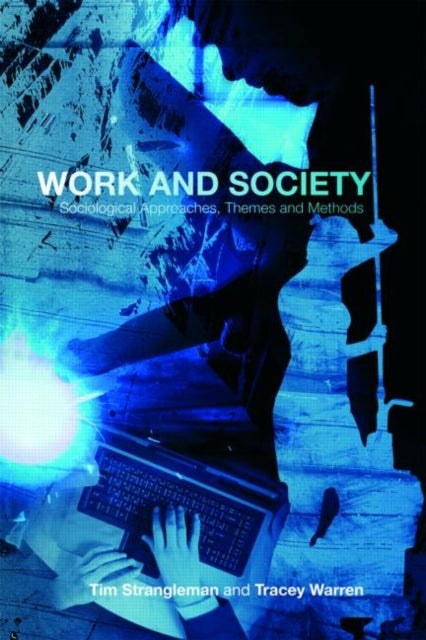 Book cover of: Work and Society. By: Tim Strangleman