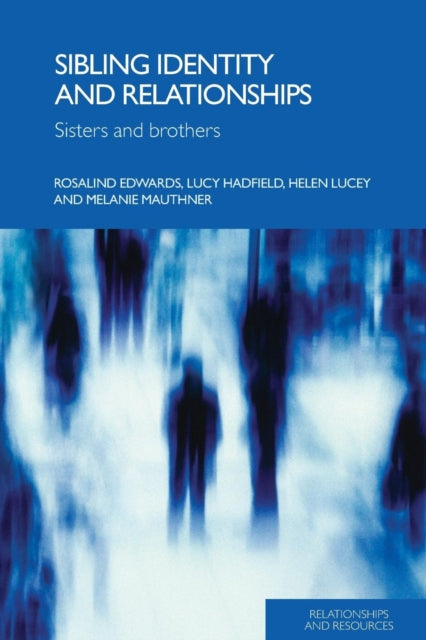 Book cover of: Sibling Identity and Relationships. By: R. Edwards