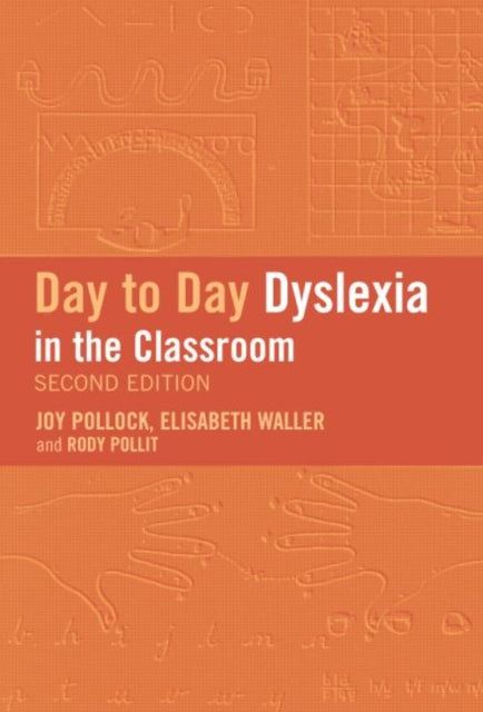 Book cover of: Day-to-Day Dyslexia in the Classroom