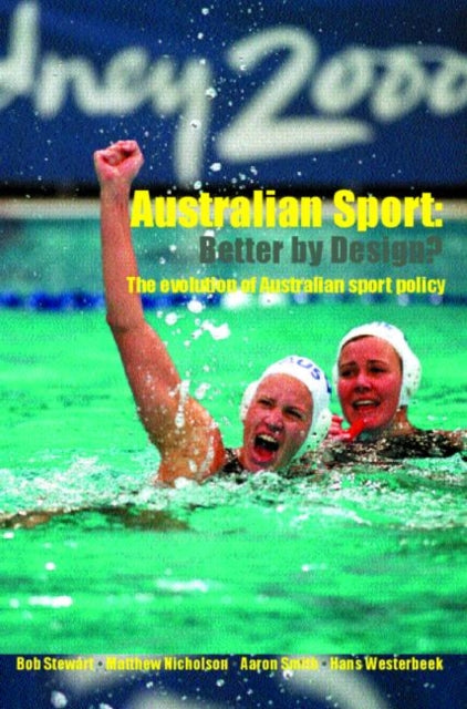 Book cover of: Australian Sport - Better by Design?. By: Bob Stewart