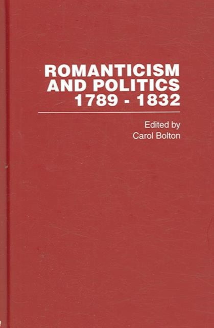 Book cover of: Romanticism and Politics, 1789–1832. By: Bolton