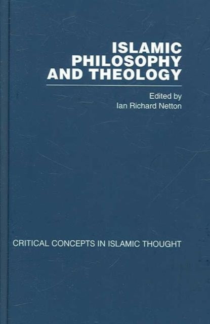 Book cover of: Islamic Philosophy and Theology. By: Ian Ric Netton