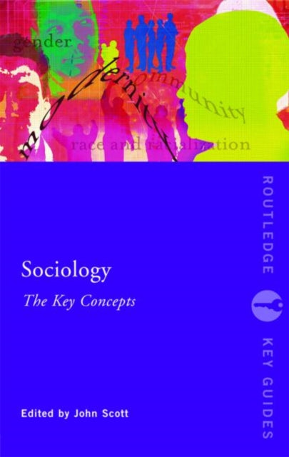 Book cover of: Sociology: The Key Concepts. By: John Scott