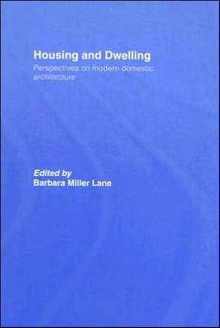 Book cover of: Housing and Dwelling. By: Barbara Miller Lane