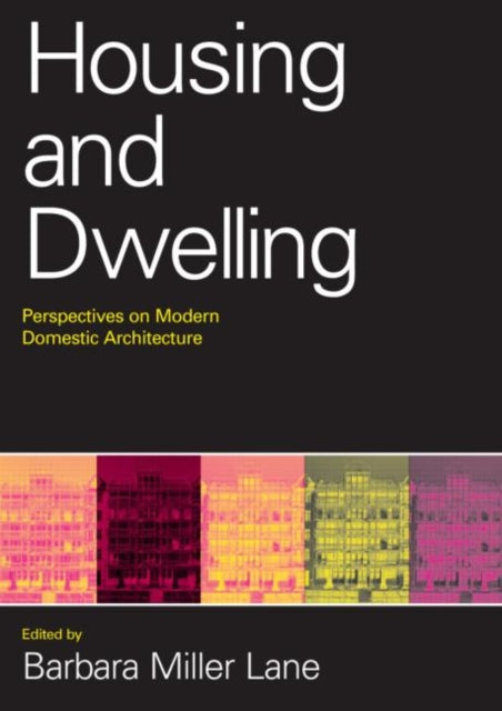 Book cover of: Housing and Dwelling. By: Barbara Miller Lane