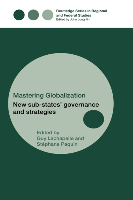 Book cover of: Mastering Globalization. By: Guy Lachapelle