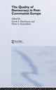 Book cover of: Quality of Democracy in Post-Communist Europe