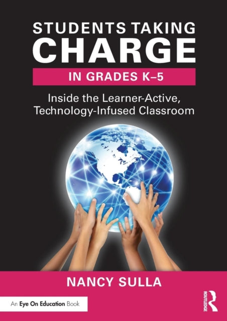 Book cover of: Students Taking Charge in Grades K-5. By: Nancy Sulla