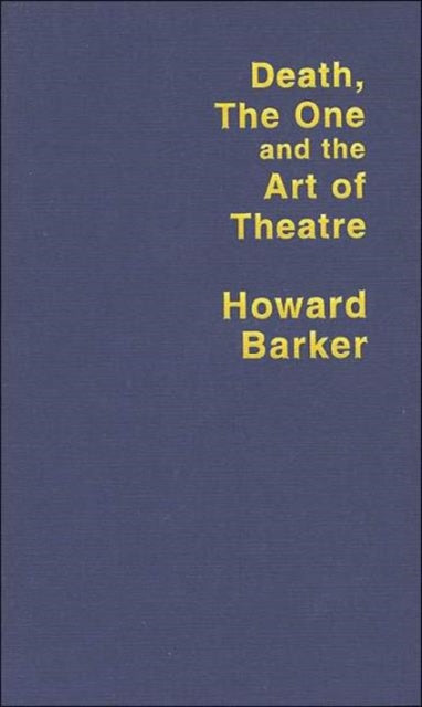 Book cover of: Death, The One and the Art of Theatre