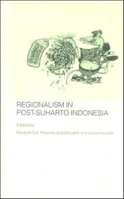 Book cover of: Regionalism in Post-Suharto Indonesia
