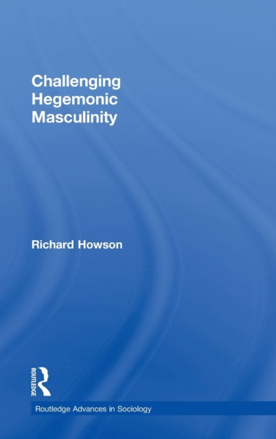 Book cover of: Challenging Hegemonic Masculinity
