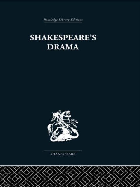 Book cover of: Shakespeare's Drama. By: Una Mary Ellis-Fermor