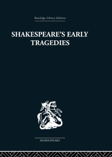 Book cover of: Shakespeare's Early Tragedies. By: Nicholas Brooke