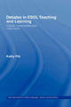 Book cover of: Debates in ESOL Teaching and Learning