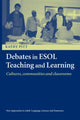 Book cover of: Debates in ESOL Teaching and Learning